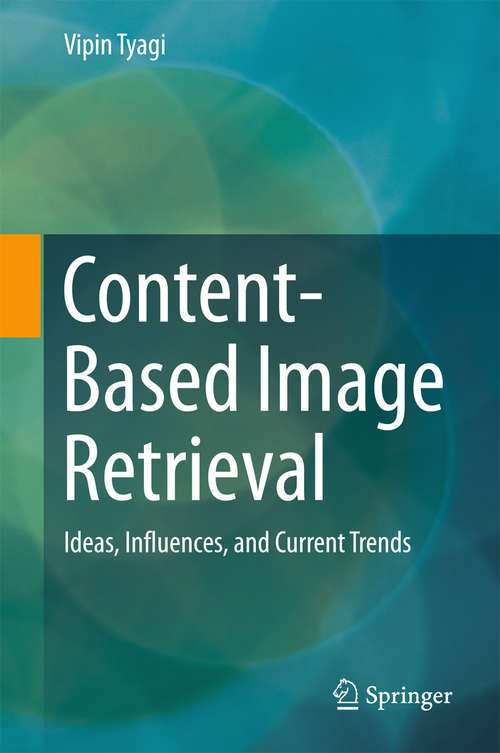 Book cover of Content-Based Image Retrieval: Ideas, Influences, and Current Trends