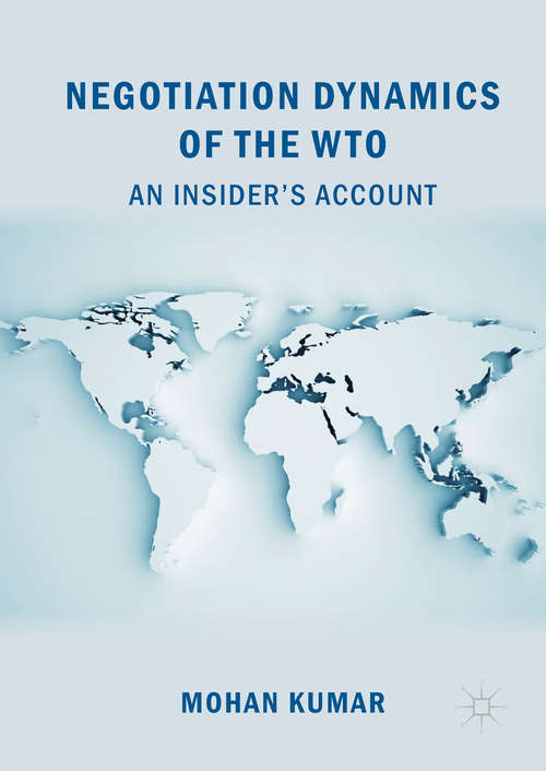 Book cover of Negotiation Dynamics of the WTO: An Insider's Account (1st ed. 2018)