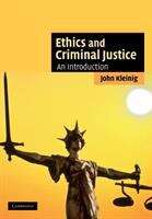 Book cover of Ethics And Criminal Justice: An Introduction (Cambridge Applied Ethics Ser.)