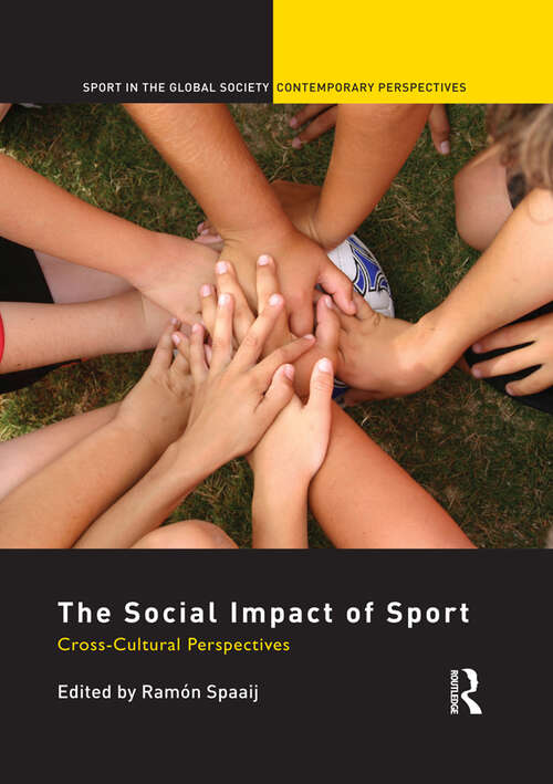 Book cover of The Social Impact of Sport: Cross-Cultural Perspectives (Sport in the Global Society – Contemporary Perspectives)