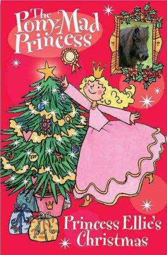 Book cover of Princess Ellie's Christmas (Pony-Mad Princess #8)
