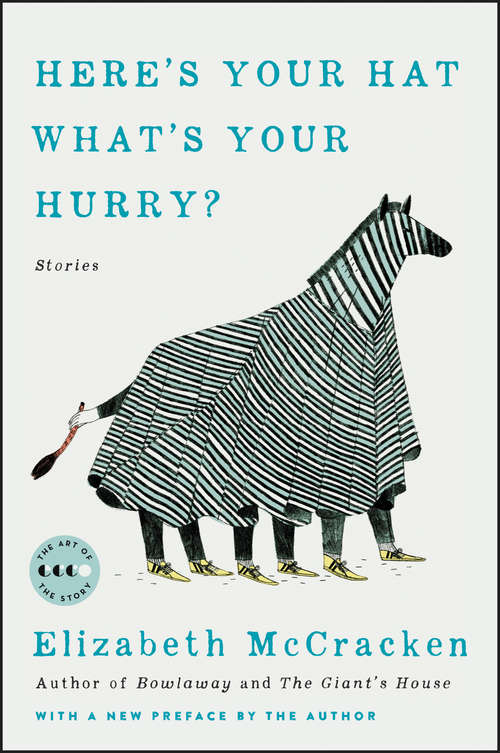 Book cover of Here's Your Hat What's Your Hurry: Stories (Art Of The Story Ser.)