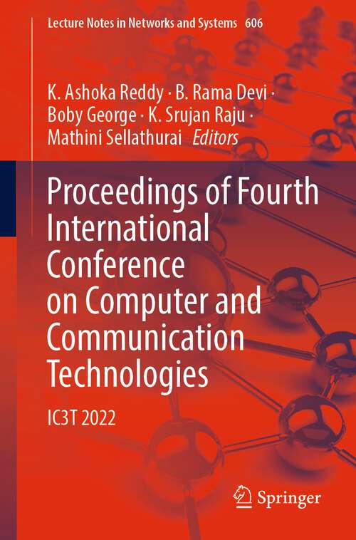 Book cover of Proceedings of Fourth International Conference on Computer and Communication Technologies: IC3T 2022 (1st ed. 2023) (Lecture Notes in Networks and Systems #606)