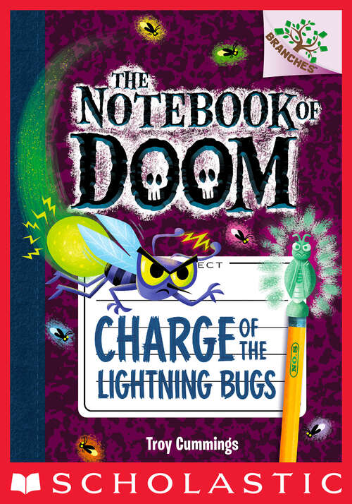 Book cover of Charge of the Lightning Bugs: A Branches Book (The Notebook of Doom #8)