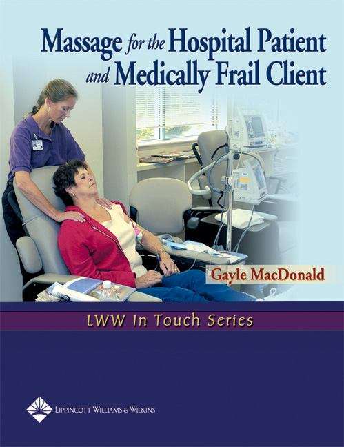 Book cover of Massage For The Hospital Patient And Medically Frail Client
