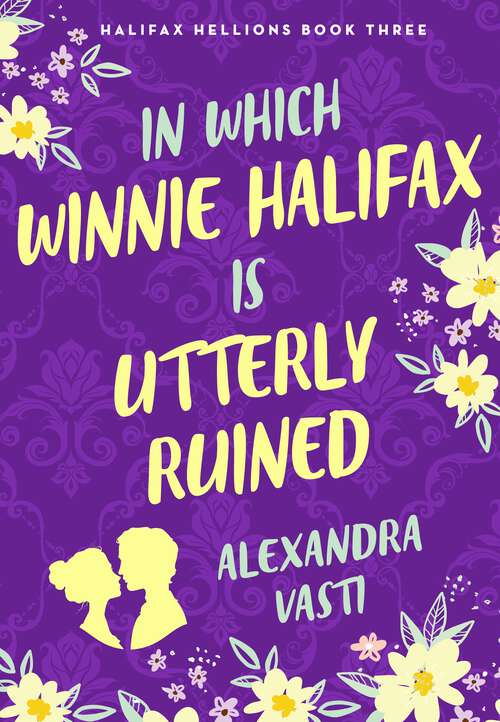 Book cover of In Which Winnie Halifax Is Utterly Ruined (Halifax Hellions #3)