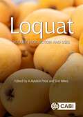 Loquat: Botany, Production and Uses (Botany, Production and Uses)