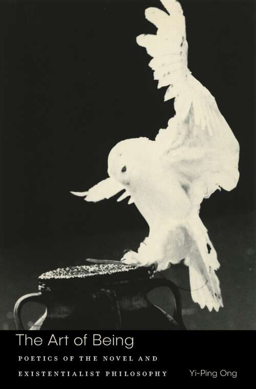 Book cover of The Art of Being: Poetics of the Novel and Existentialists Philosophy