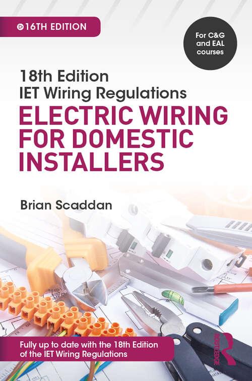Book cover of IET Wiring Regulations: Electric Wiring for Domestic Installers, 16th ed (16)