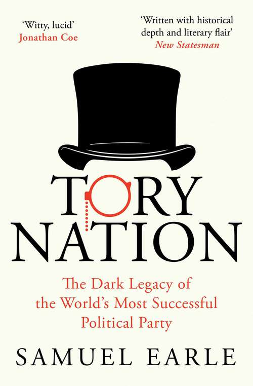 Book cover of Tory Nation: How one party took over