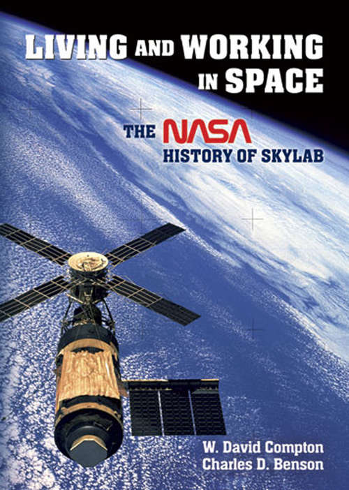Living and Working in Space: The NASA History of Skylab (Dover Books on Astronomy #No. 4208)