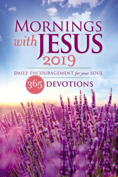 Book cover of Mornings with Jesus 2019: Daily Encouragement for Your Soul