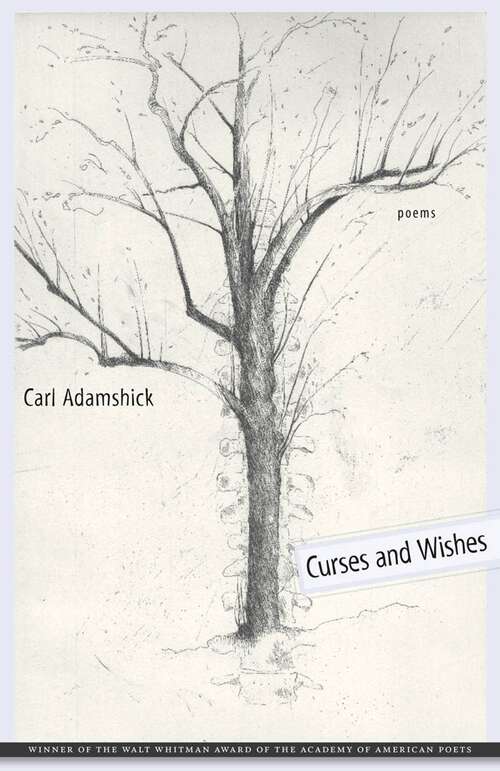 Book cover of Curses and Wishes: Poems (Walt Whitman Award of the Academy of American Poets)