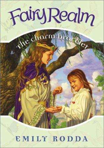 Book cover of The Charm Bracelet (Fairy Realm #1)