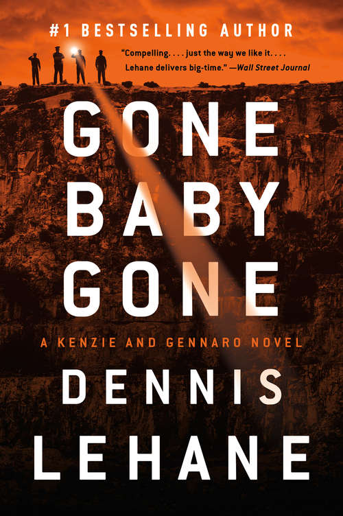 Gone, Baby, Gone: A Novel (Patrick Kenzie and Angela Gennaro Series #4)