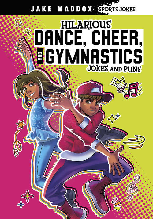 Book cover of Hilarious Dance, Cheer, and Gymnastics Jokes and Puns (Jake Maddox Sports Jokes Ser.)