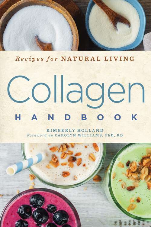 Book cover of Collagen Handbook: Recipes for Natural Living (Recipes for Natural Living #5)