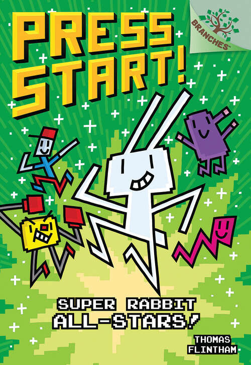 Book cover of Super Rabbit All-Stars!: A Branches Book (Press Start! #8)