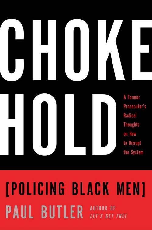 Chokehold: Policing Black Men