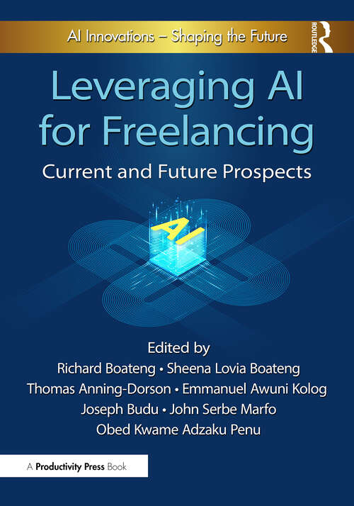 Book cover of Leveraging AI for Freelancing: Current and Future Prospects (1)