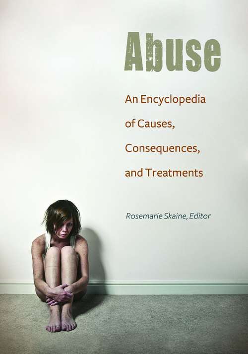 Book cover of Abuse: An Encyclopedia Of Causes, Consequences, And Treatments