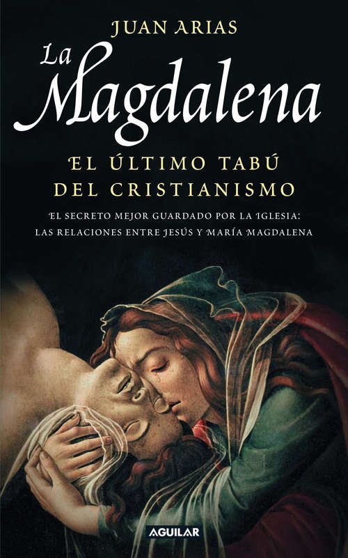 Book cover of La Magdalena. El último tabú del cristianismo: El secreto mejor guardado por la Iglesia: las relaciones entre Jesús y María Magadalena