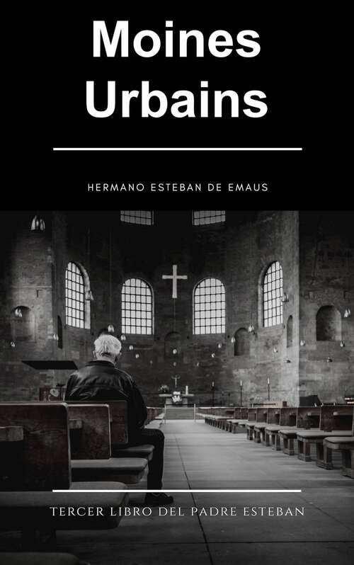 Book cover of Moines Urbains: Témoignage et expérience de la Prière du Saint Nom