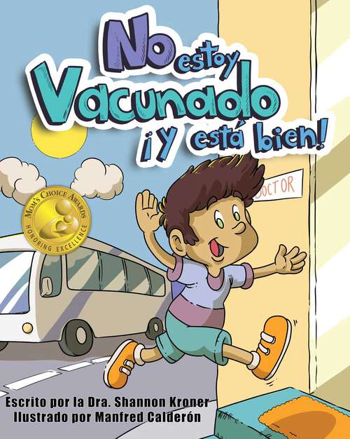 Book cover of No Estoy Vacunado ¡Y Está Bien!