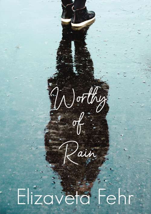 Book cover of Worthy of Rain