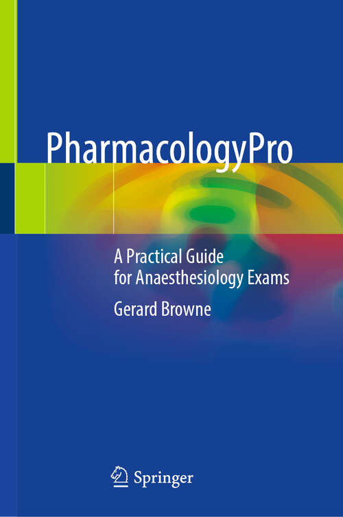 Book cover of PharmacologyPro: A Practical Guide for Anaesthesiology Exams