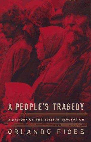 Book cover of A People's Tragedy: A History of the Russian Revolution