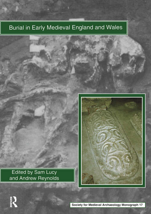 Book cover of Burial in Early Medieval England and Wales (The Society for Medieval Archaeology Monographs)