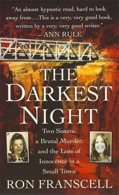 Book cover of The Darkest Night: Two Sisters, a Brutal Murder, and the Loss of Innocence in a Small Town