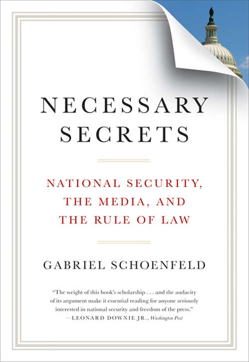 Book cover of Necessary Secrets: National Security, the Media, and the Rule of Law