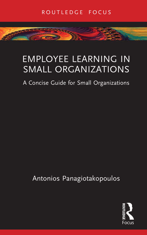 Book cover of Employee Learning in Small Organizations: A Concise Guide for Small Organizations