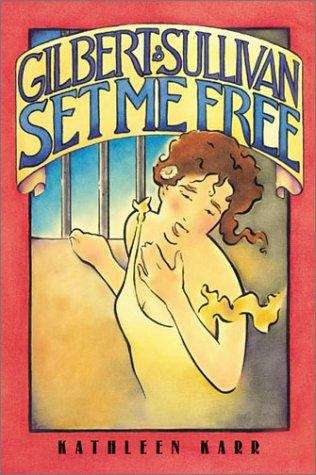 Book cover of Gilbert and Sullivan Set Me Free