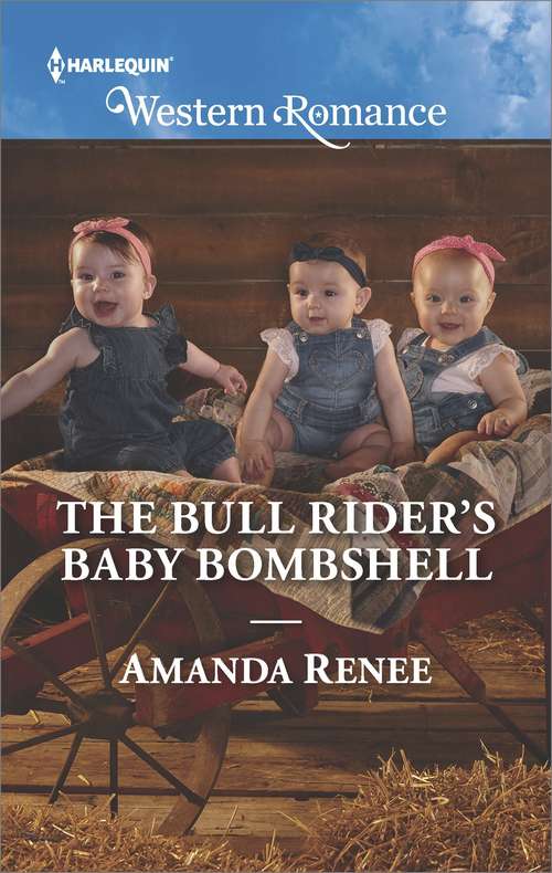 The Bull Rider's Baby Bombshell: To Trust A Rancher Her Cowboy's Triplets The Bull Rider's Baby Bombshell Rodeo Family (Saddle Ridge, Montana #4)