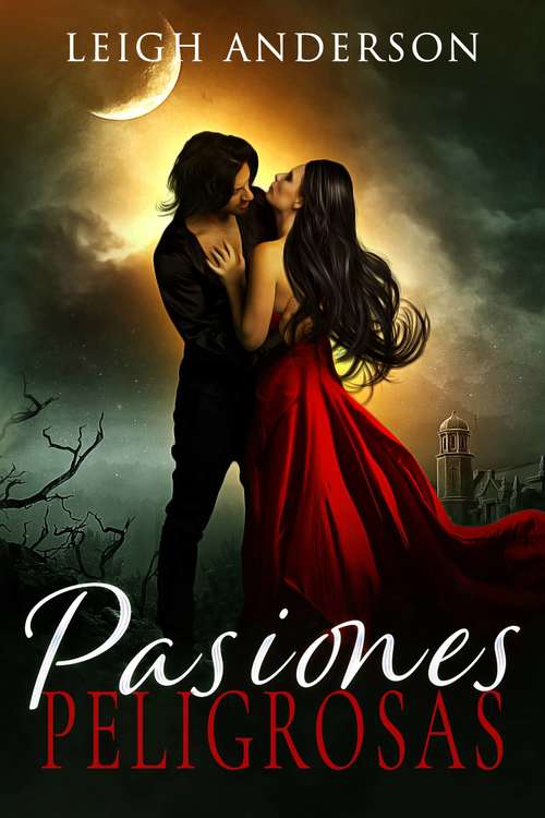Pasiones Peligrosas: Un Romance Gótico Paranormal