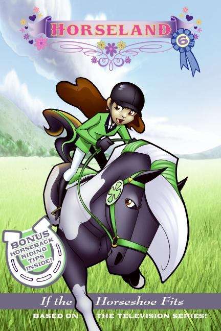 Book cover of If the Horseshoe Fits (Horseland #6)