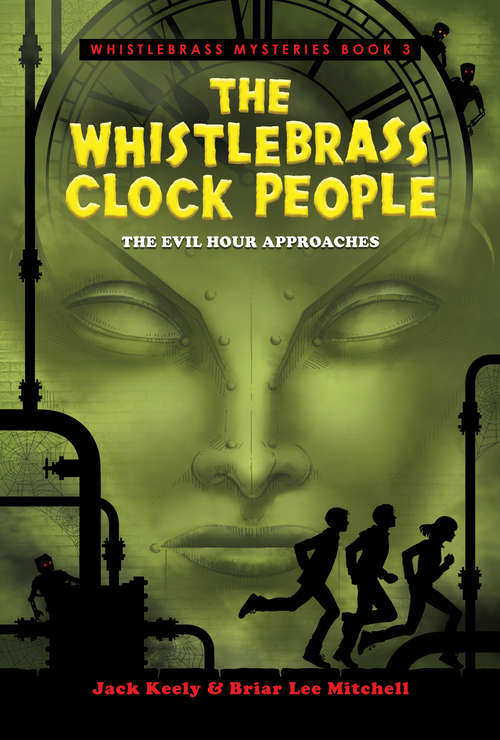 The Whistlebrass Clock People (Whistlebrass Mysteries #3)