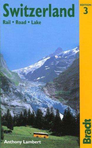 Book cover of Switzerland: Rail, Road, Lake (3rd edition)