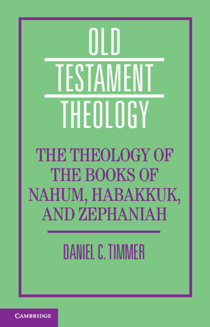 Book cover of The Theology of the Books of Nahum, Habakkuk, and Zephaniah (Old Testament Theology)