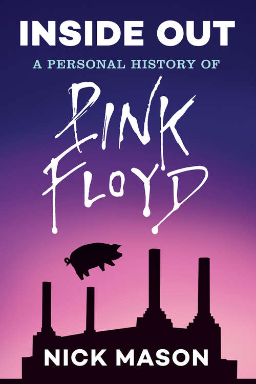 Book cover of Inside Out: A Personal History of Pink Floyd (Reading Edition)