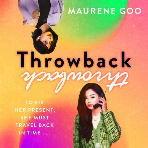 Book cover of Throwback: A thrilling new YA time-travel romance