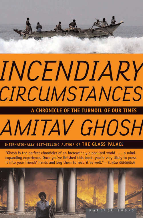 Book cover of Incendiary Circumstances: A Chronicle of the Turmoil of our Times