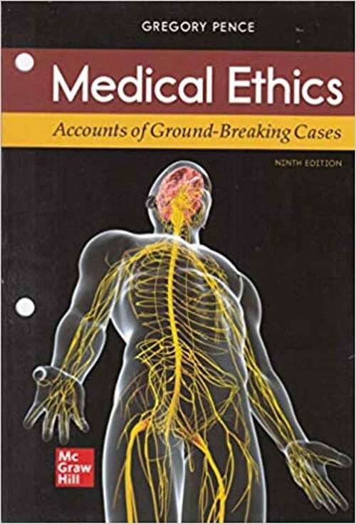 Book cover of Medical Ethics  Accounts Ground-Breaking Cases (Ninth Edition)