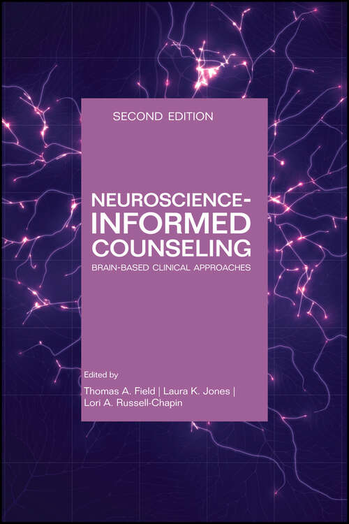 Book cover of Neuroscience-Informed Counseling: Brain-Based Clinical Approaches (2)