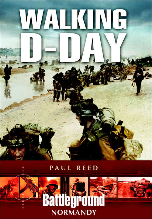 Walking D-Day: Battleground Normandy
