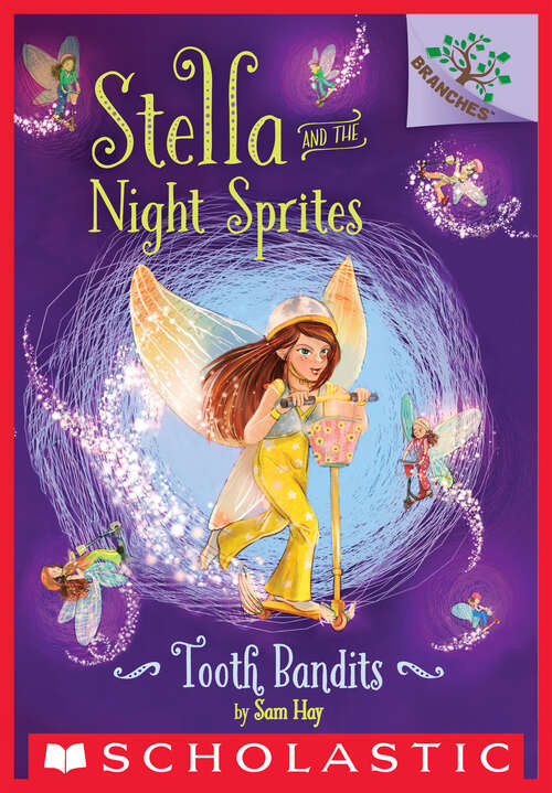 Book cover of Tooth Bandits: A Branches Book (Stella and the Night Sprites #2)