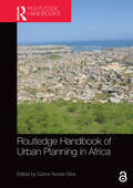 Routledge Handbook of Urban Planning in Africa